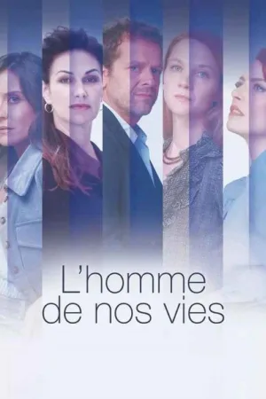 L'Homme de nos vies — постер