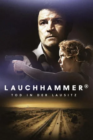 Lauchhammer - Tod in der Lausitz — постер