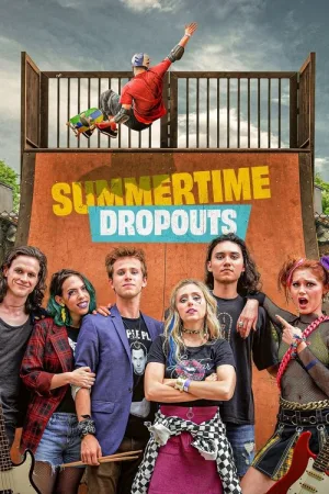 Summertime Dropouts — постер