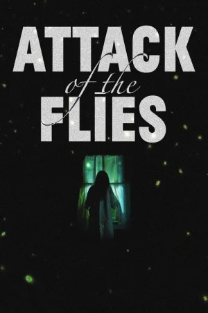 Attack of the Flies — постер