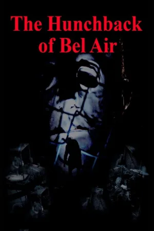 The Hunchback of Bel Air — постер