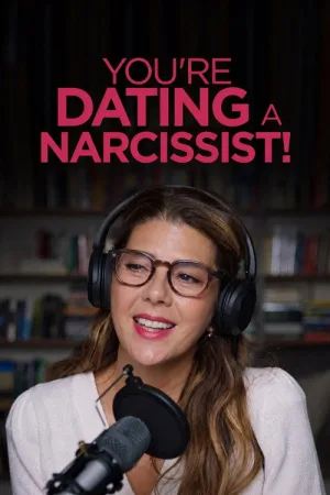 You're Dating a Narcissist! — постер