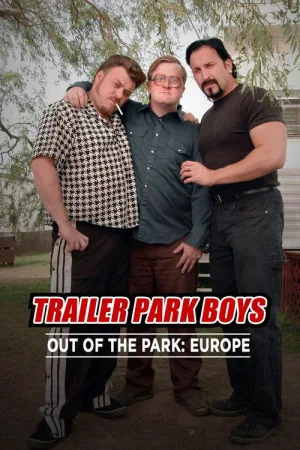 Trailer Park Boys: Out of the Park: Europe — постер