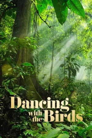 Dancing with the Birds — постер