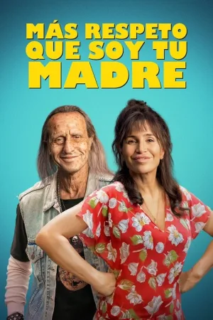 Más respeto que soy tu madre — постер
