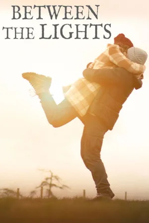 Between the Lights — постер