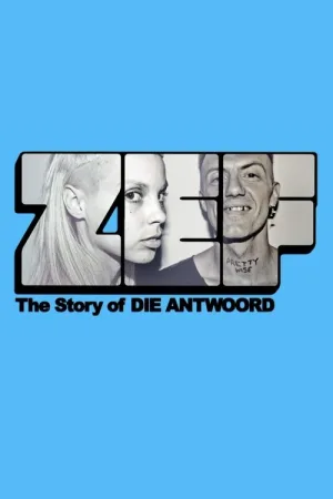 ZEF - The Story of Die Antwoord — постер