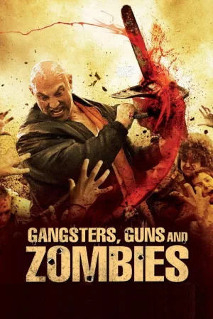 Gangsters, Guns and Zombies — постер