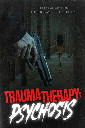 Trauma Therapy: Psychosis — постер