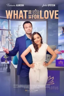 What We Do for Love — постер