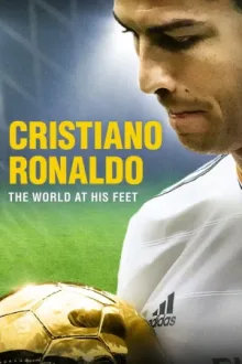 Cristiano Ronaldo: World at His Feet — постер