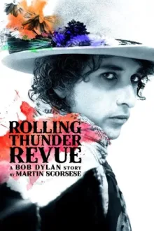 Rolling Thunder Revue: История Боба Дилана глазами Мартина Скорсезе — постер