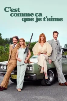 C’est comme ça que je t’aime — постер
