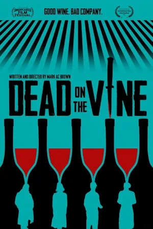 Dead on the Vine — постер