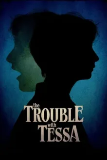 The Trouble With Tessa — постер