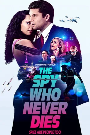The Spy Who Never Dies — постер