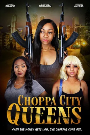 Choppa City Queens — постер