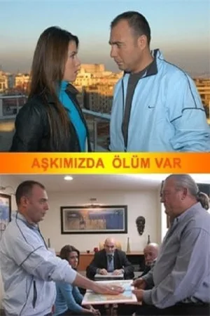 Aşkımızda Ölüm Var — постер