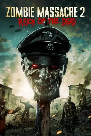 Резня Зомби 2: Рейх Мёртвых — постер