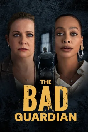 The Bad Guardian — постер