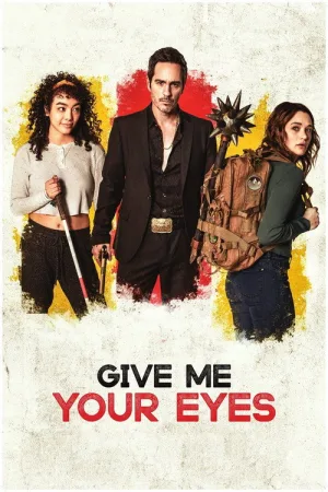 Give Me Your Eyes — постер