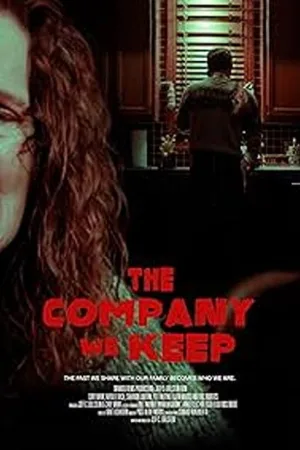 The Company We Keep — постер