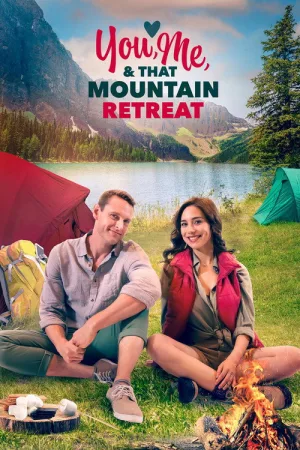 You, Me, and that Mountain Retreat — постер