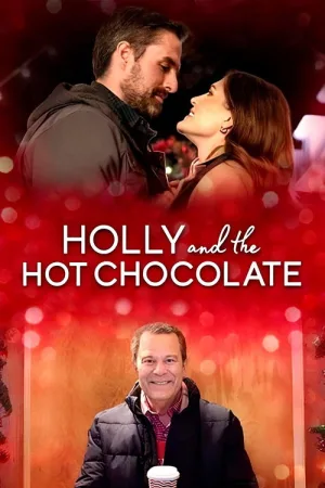 Holly and the Hot Chocolate — постер