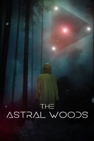 The Astral Woods — постер