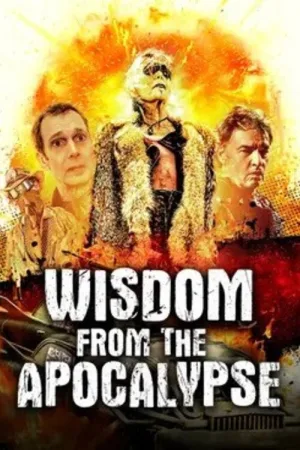 Wisdom From the Apocalypse — постер
