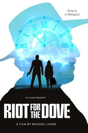 Riot For The Dove — постер
