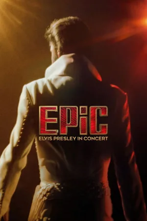 EPiC: Elvis Presley in Concert — постер