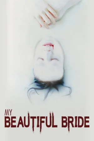 My Beautiful Bride — постер